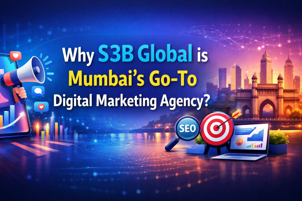 A vibrant digital banner featuring the question "Why S3B Global is Mumbai's Go-To Digital Marketing Agency?" with bold text and futuristic design elements such as a smartphone, SEO icons, and the Mumbai skyline. The background includes a dynamic gradient of blue and purple with glowing patterns.